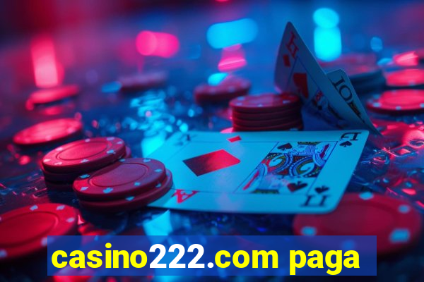 casino222.com paga